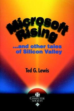 Microsoft Rising: ...and other tales of Silicon Valley