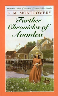 Front cover_Further Chronicles Of Avonlea