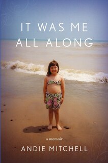Front cover_It Was Me All Along