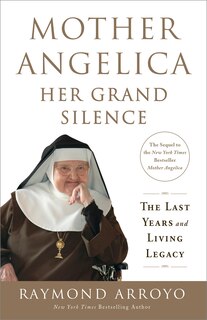 Front cover_Mother Angelica: Her Grand Silence