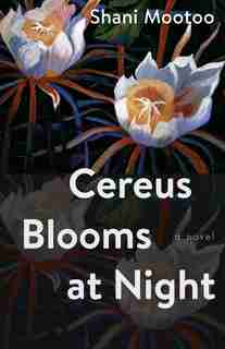 Cereus Blooms At Night: Penguin Modern Classics Edition by Shani Mootoo