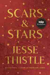 Scars And Stars - Indigo Edition: Poems by Jesse Thistle