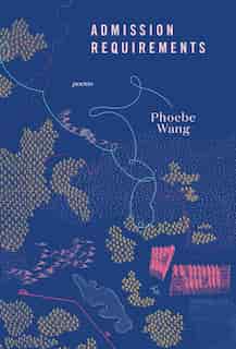 Admission Requirements by Phoebe Wang