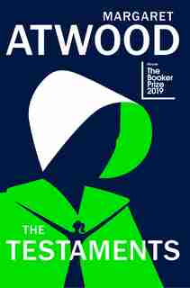 TESTAMENTS: A Novel by Margaret Atwood