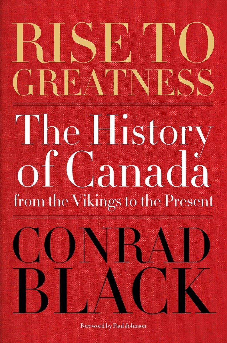 Rise To Greatness: The History Of Canada From The Vikings To