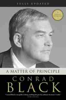 A Matter of Principle by Conrad Black