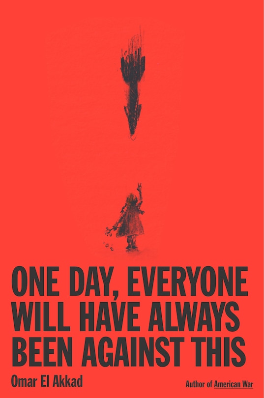 Front cover_One Day, Everyone Will Have Always Been Against This