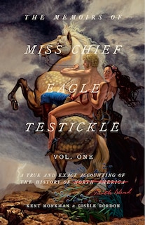 Front cover_The Memoirs of Miss Chief Eagle Testickle: Vol. 1