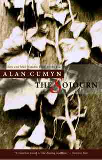 The Sojourn by Alan Cumyn