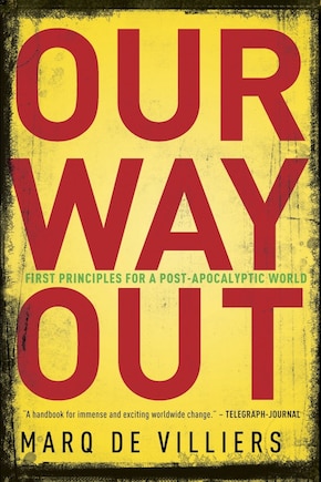 Our Way Out: Principles For A Post-apocalyptic World