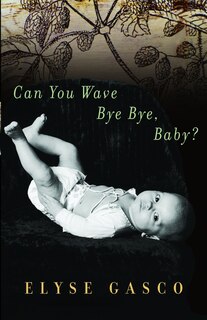 Front cover_Can You Wave Bye Bye, Baby?