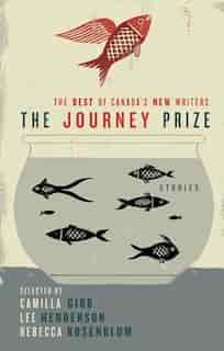The Journey Prize Stories 21: The Best Of Canada's New Writers by Rebecca Various