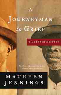 A Journeyman To Grief by Maureen Jennings