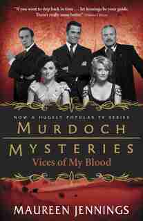 Vices Of My Blood by Maureen Jennings