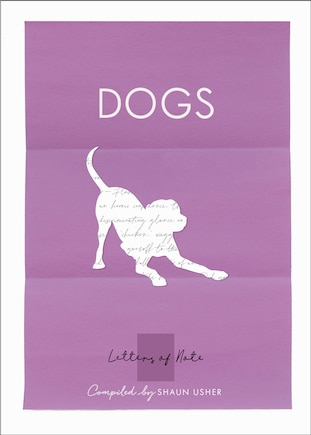 Letters Of Note: Dogs