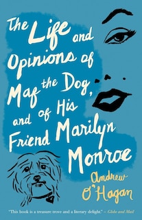 Front cover_The Life And Opinions Of Maf The Dog, And Of His Friend Marilyn Monroe