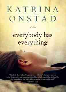 Everybody Has Everything by Katrina Onstad