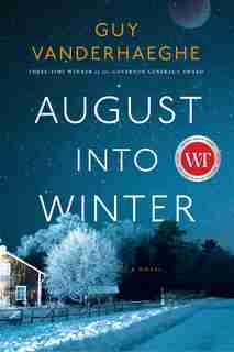 August Into Winter: A Novel by Guy Vanderhaeghe