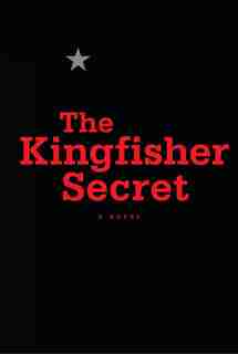 The Kingfisher Secret by Anonymous Anonymous
