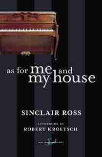 As for Me and My House by Sinclair Ross