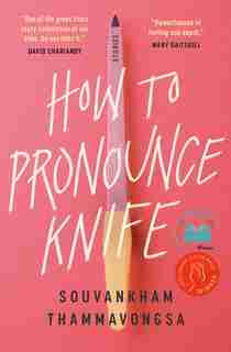 How To Pronounce Knife: Stories by Souvankham Thammavongsa
