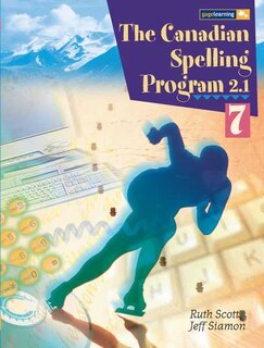 The Canadian Spelling Program 2.1 Student Book, Grade 7