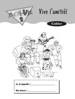 Couverture_Acti-vie - Vive L'amiti&eacute;! Workbook, Level 2