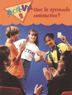 Acti-vie - Que Le Spectacle Commence! Student Book, Level 2