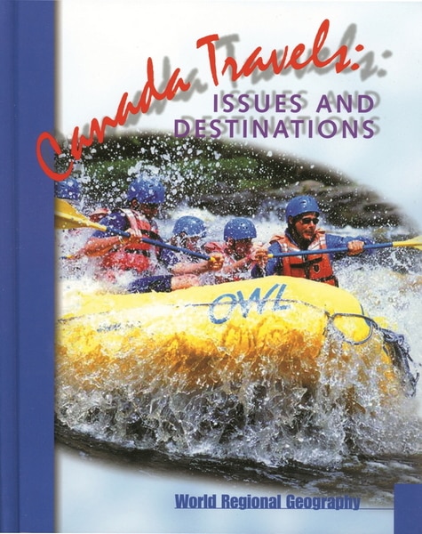 Canada Travels: Issues And Destinations Student Book