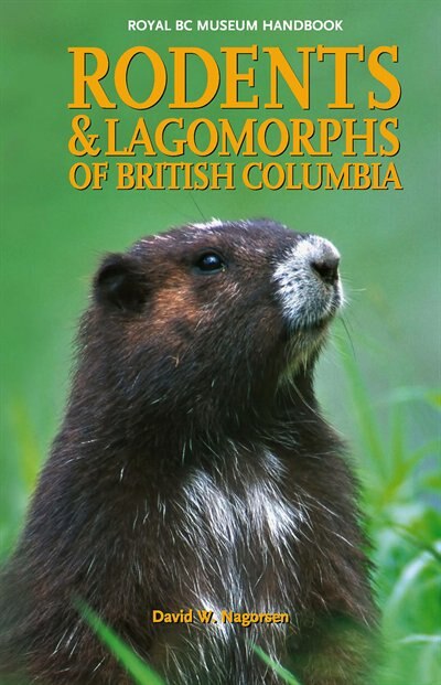 Front cover_Rodents And Lagomorphs Of British Columbia
