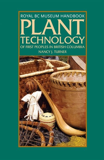 Front cover_Plant Technology Of The First Peoples Of British Columbia