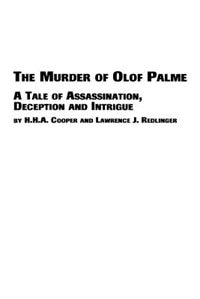 Couverture_The Murder of Olof Palme - A Tale of Assassination, Deception and Intrigue