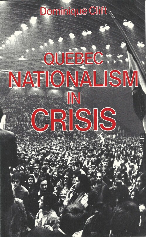 Front cover_Quebec Nationalism in Crisis
