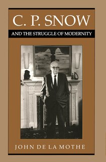 Couverture_C.P. Snow and the Struggle of Modernity