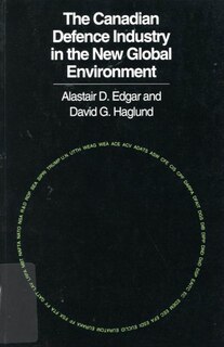 Couverture_The Canadian Defence Industry in the New Global Environment