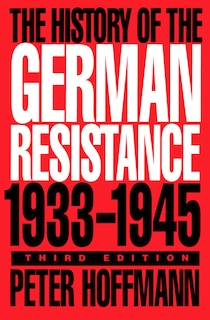 The History of the German Resistance, 1933-1945