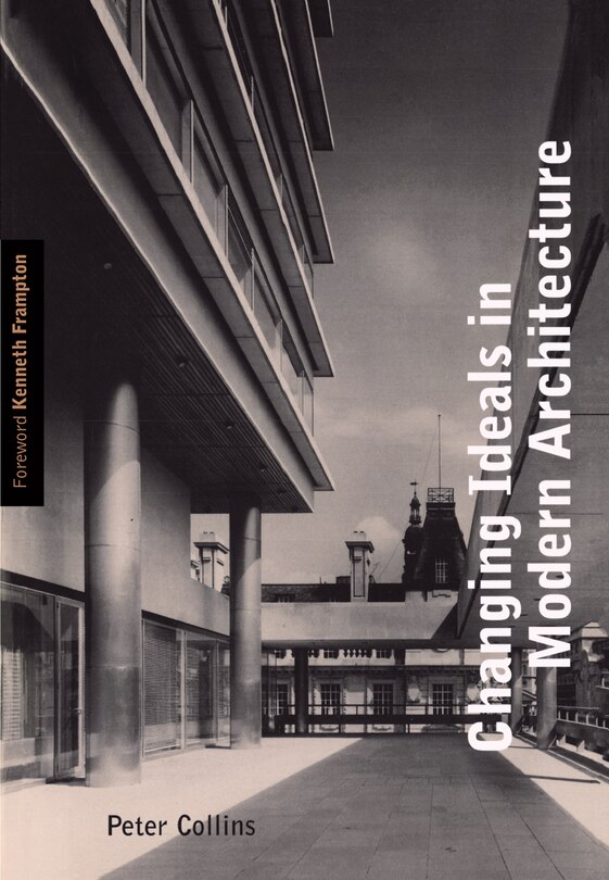 Front cover_Changing Ideals in Modern Architecture, 1750-1950