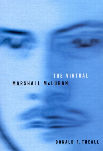 Couverture_The Virtual Marshall McLuhan