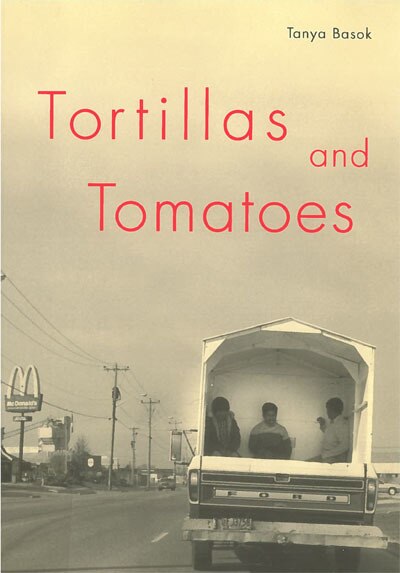 Tortillas and Tomatoes: Transmigrant Mexican Harvesters in Canada