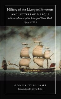 Couverture_History of the Liverpool Privateers and Letters of Marque with an Account of the Liverpool Slave Trade, 1744-1812