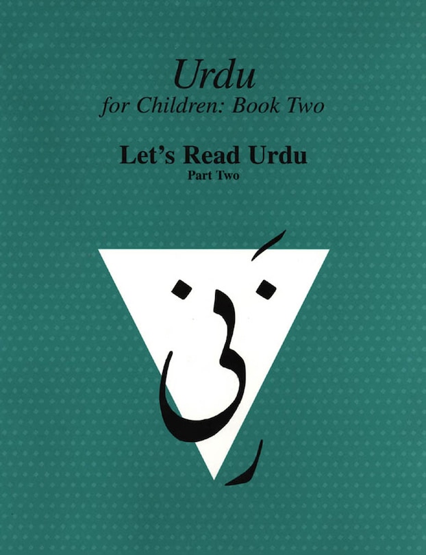 Front cover_Urdu for Children, Book II, Let's Read Urdu, Part Two