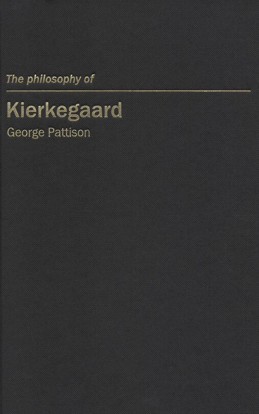 The Philosophy of Kierkegaard