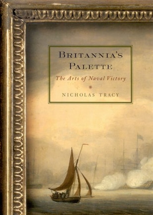 Britannia's Palette: The Arts of Naval Victory