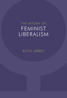 Front cover_The Return of Feminist Liberalism