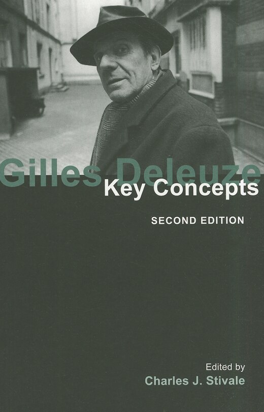 Gilles Deleuze: Key Concepts, Second Edition