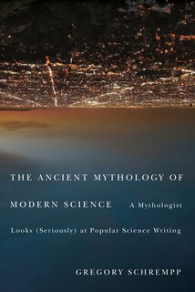 Couverture_The Ancient Mythology of Modern Science