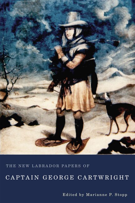 Front cover_The New Labrador Papers of Captain George Cartwright