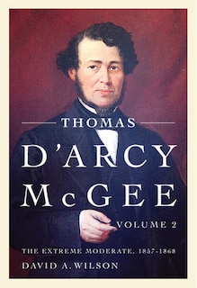 Front cover_Thomas D'Arcy McGee, Volume 2