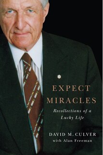 Expect Miracles: Recollections of a Lucky Life