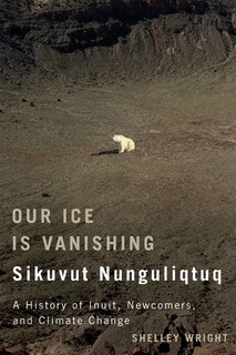 Couverture_Our Ice Is Vanishing / Sikuvut Nunguliqtuq